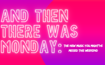 And Then There Was Monday: True Hollywood Talk’s New Monday Picks Fresh Track Fridays