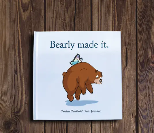 Review: ‘Bearly made it.’ is a heartwarming children’s book by Carrissa Carrillo and David Johnston 'Bearly made it.'