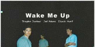 Review: Brayden Dunbar, Joel Adams, and Izack Hunt stun with ‘Wake Me Up’ single Breayden Dunbar, Joel Adams, and Izack Hunt release 'Wake Me Up' single