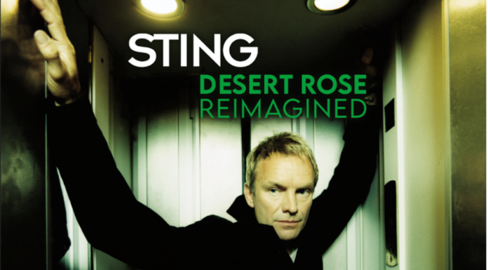 Sting releases his new EP ‘Desert Rose Reimagined’ Sting